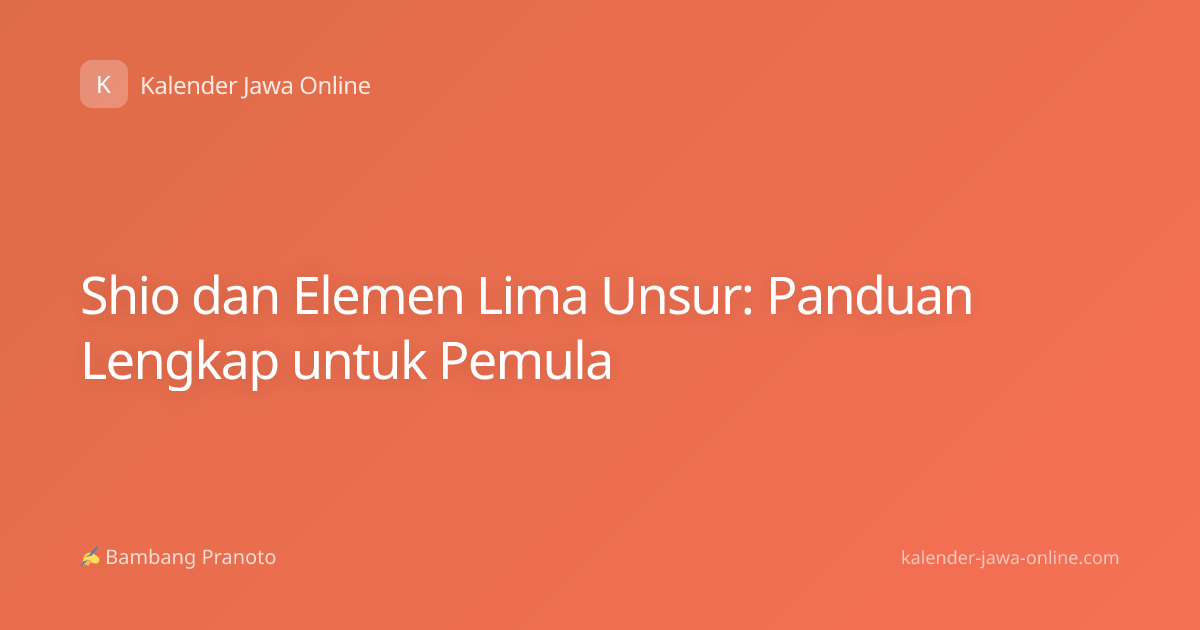 Shio dan Elemen Lima Unsur: Panduan Lengkap untuk Pemula