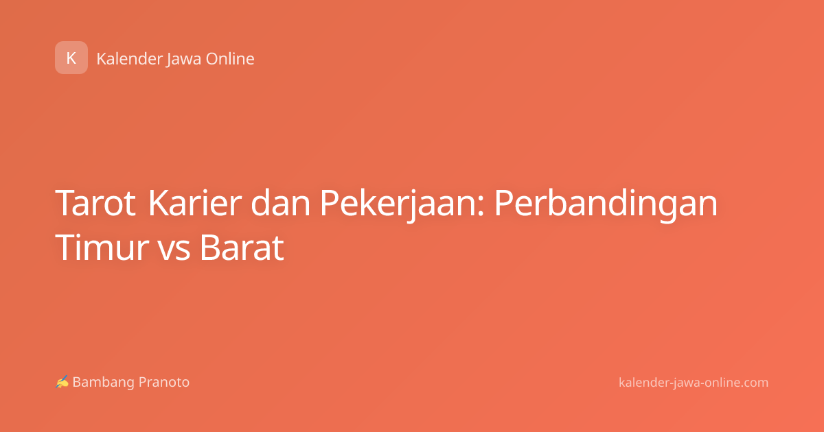 Tarot Karier dan Pekerjaan: Perbandingan Timur vs Barat