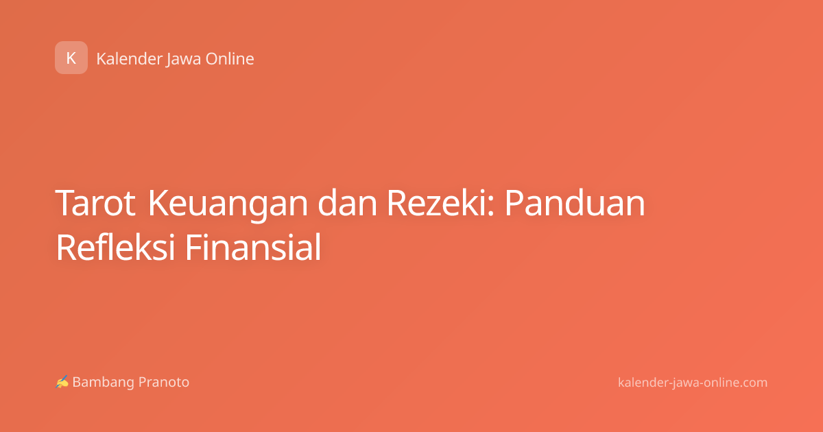 Tarot Keuangan dan Rezeki: Panduan Refleksi Finansial