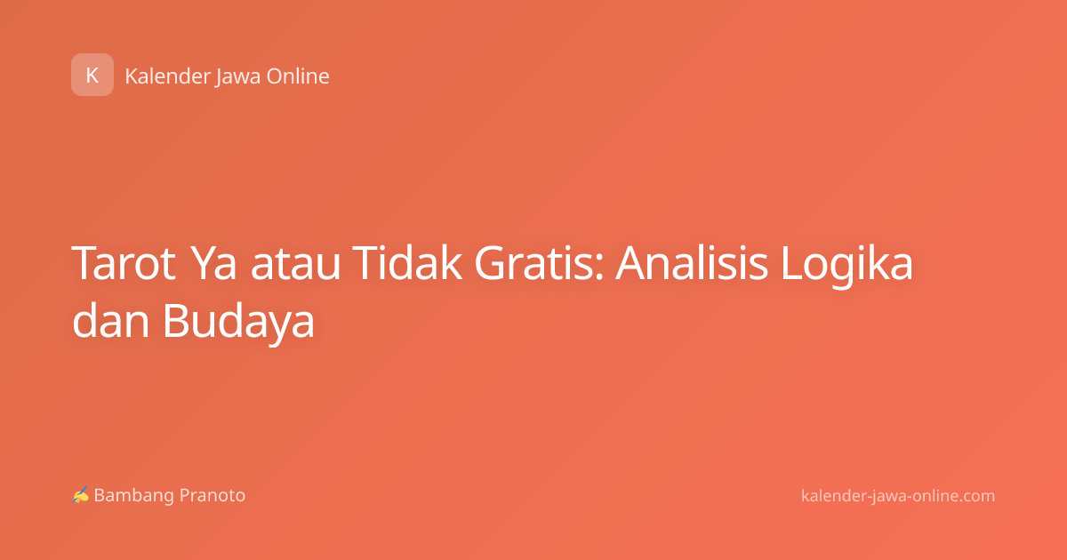 Tarot Ya atau Tidak Gratis: Analisis Logika dan Budaya