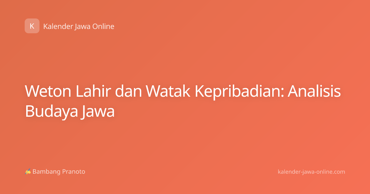 Weton Lahir dan Watak Kepribadian: Analisis Budaya Jawa